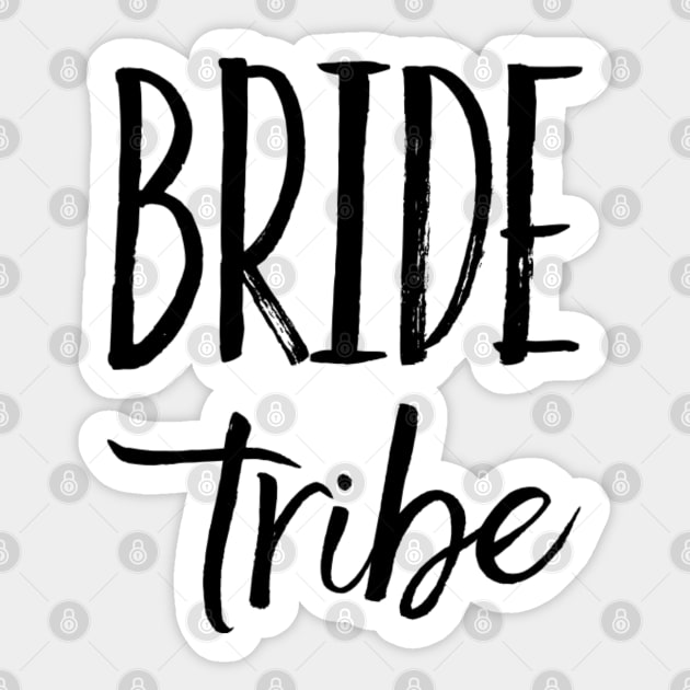 Bride Tribe, getting married, bridesmaid shirts Sticker by OzzieClothingC0